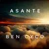 Ben Cyco - Asante - Single